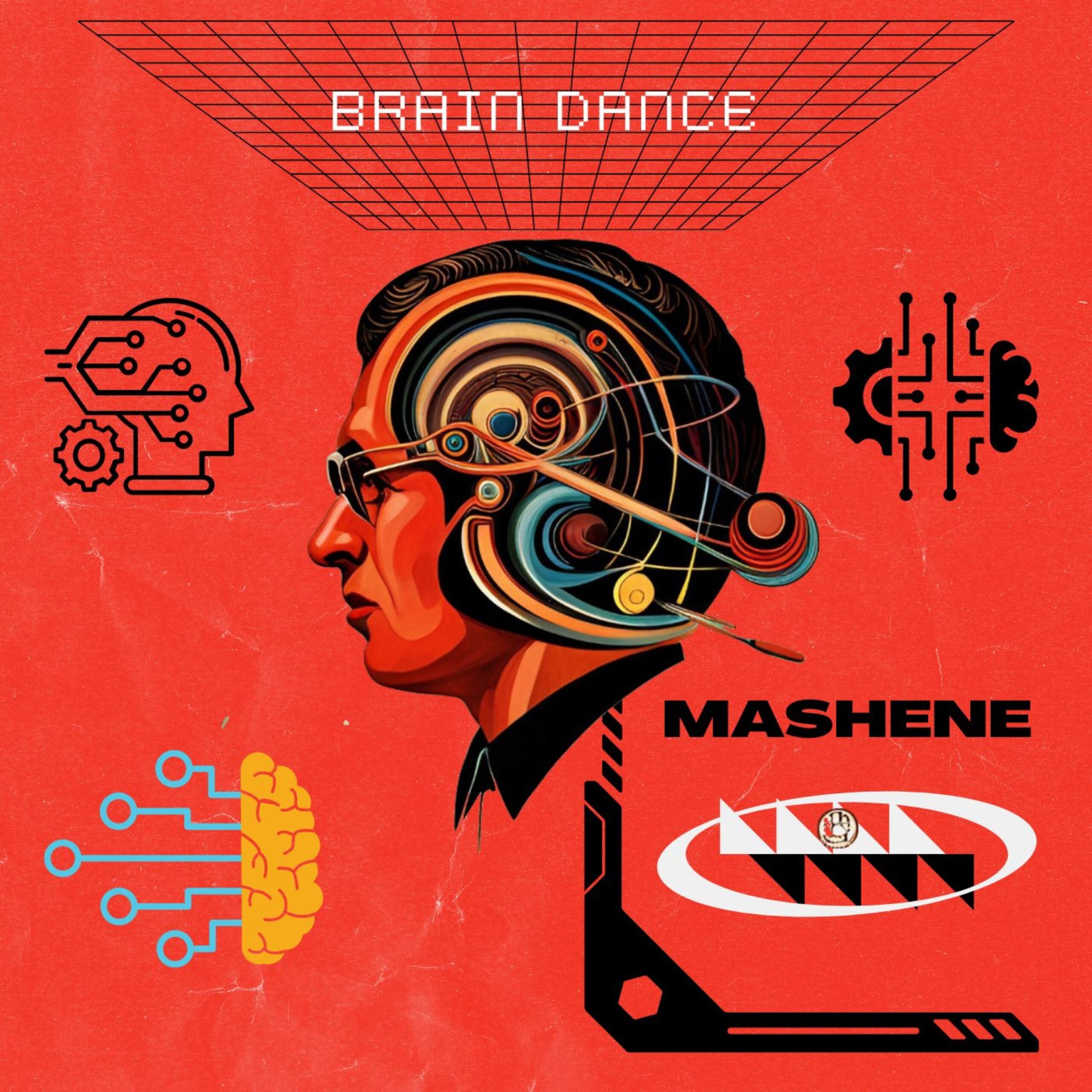 Brain Dance by Artist: MASHENE