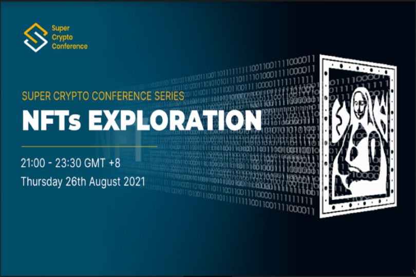 Super Crypto Conference Series – NFTs Exploration Is Coming